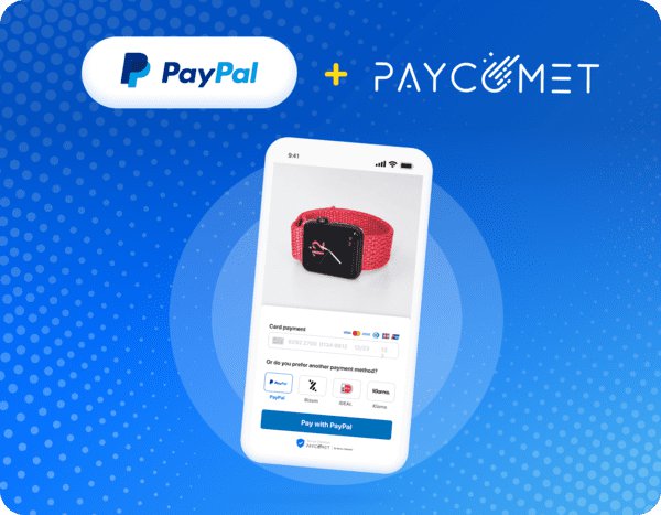 PayPal y Paycomet se alían para crecer en el e-commerce español